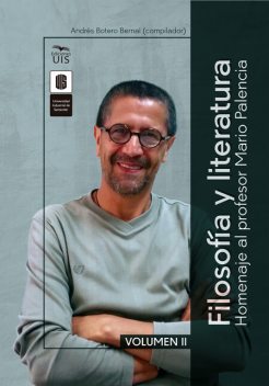 Filosofía y literatura, volumen 2, Adolfo Chaparro, Javier Aguirre, Alonso Silva, Andrés Botero, Alicia Chamorro, Dairon Rodríguez, Jorge Mandonado, Milton Dionicio, Rafael Angarita