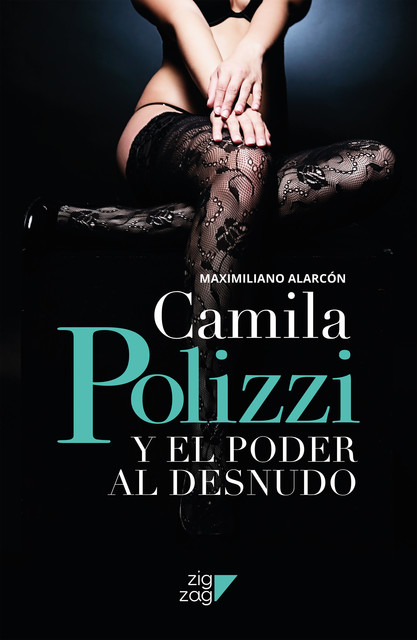 Camila Polizzi y el poder al desnudo, Maximiliano Alarcón