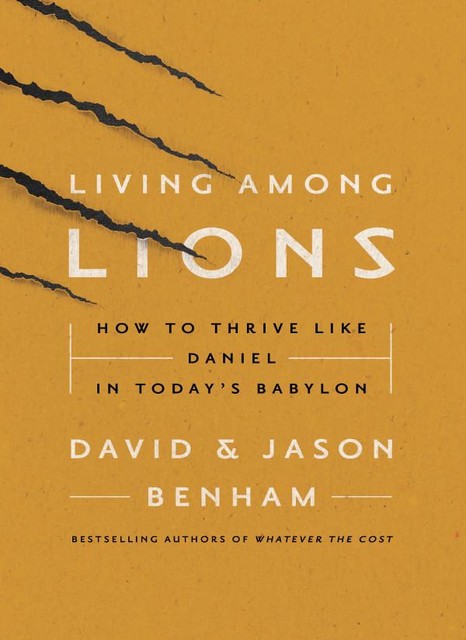 Living Among Lions, David Benham, Jason Benham