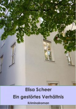 Ein gestörtes Verhältnis, Elisa Scheer