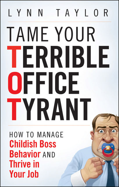 Tame Your Terrible Office Tyrant, Taylor Lynn