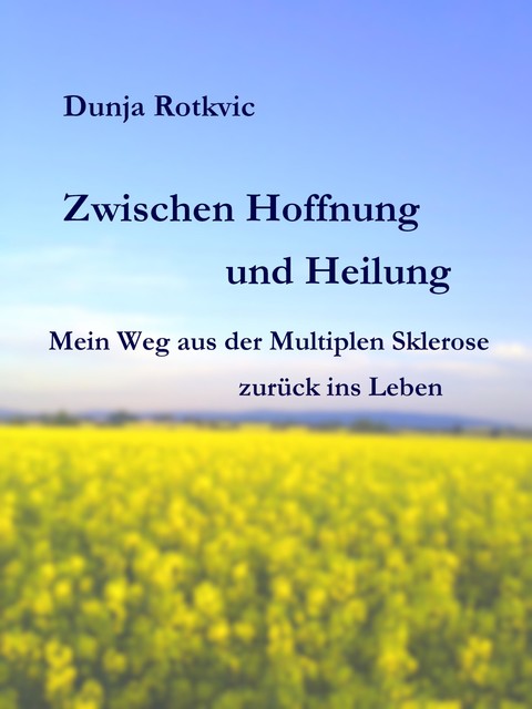 Zwischen Hoffnung und Heilung, Dunja Rotkvic