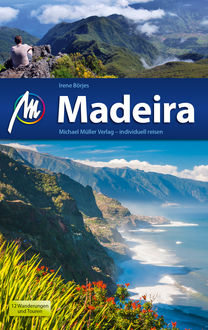 Madeira Reiseführer Michael Müller Verlag, Irene Börjes