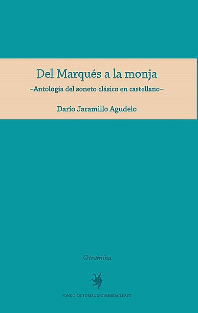 Del Marqués a la monja, Darío Jaramillo Agudelo