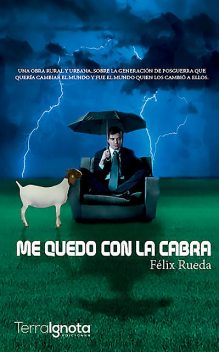 Me quedo con la cabra, Félix Rueda