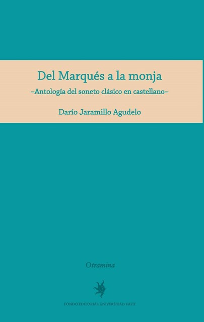 Del Marqués a la monja, Darío Jaramillo Agudelo