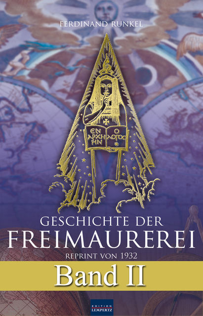 Geschichte der Freimaurerei - Band II, Ferdinand Runkel