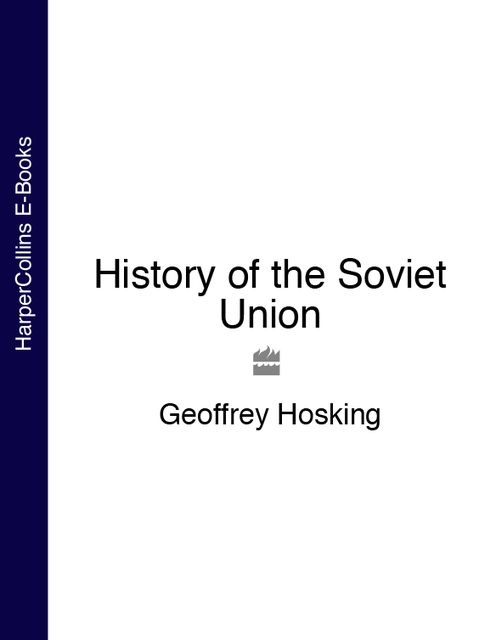 History of the Soviet Union, Geoffrey Hosking