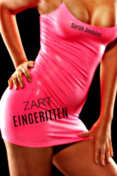 Zart Eingeritten, Sarah Jenkins