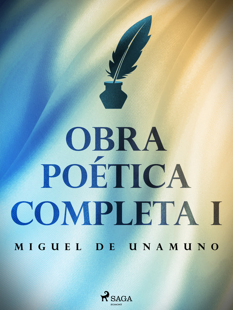 Obra poética completa I, Miguel Unamuno