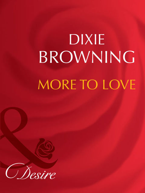 More To Love, Dixie Browning
