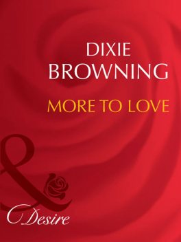 More To Love, Dixie Browning