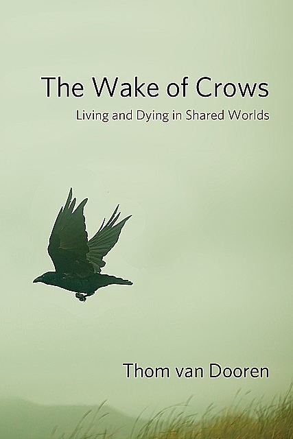 The Wake of Crows, Thom van Dooren