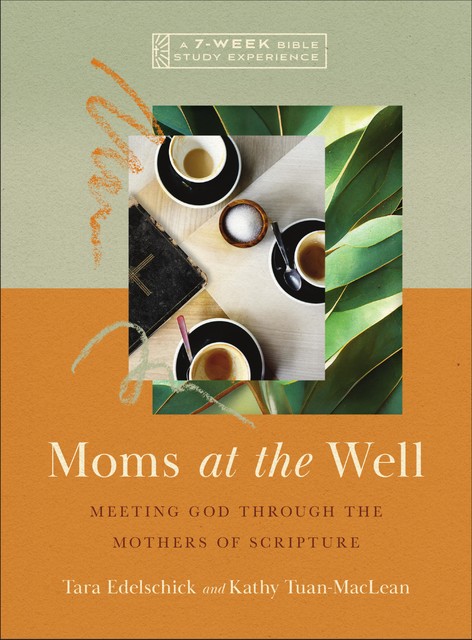 Moms at the Well, Kathy Tuan-MacLean, Tara Edelschick