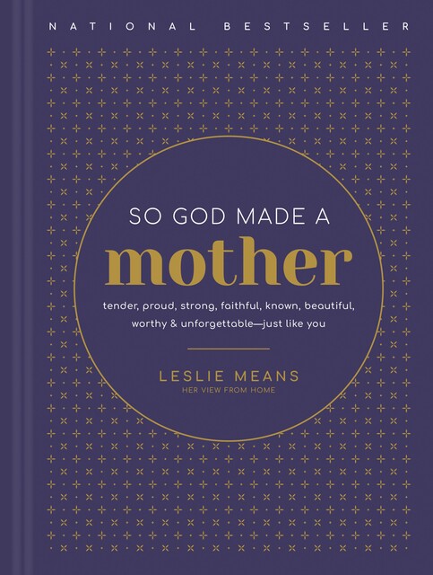 So God Made a Mother, Leslie Means