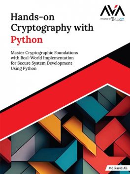 Hands-on Cryptography with Python, Rasid Ali