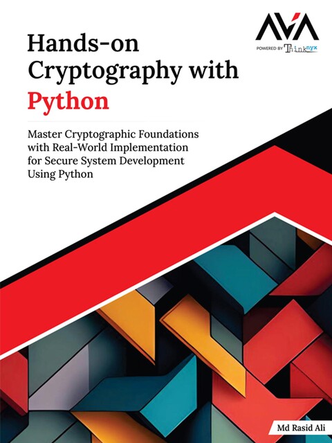 Hands-on Cryptography with Python, Rasid Ali