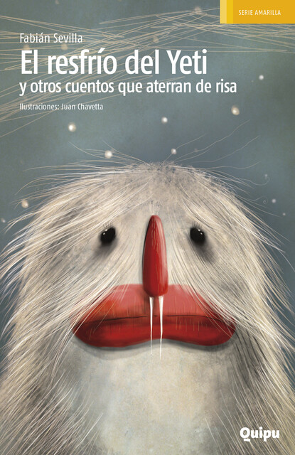 El resfrío del Yeti y otros cuentos que aterran de risa, Fabian Sevilla