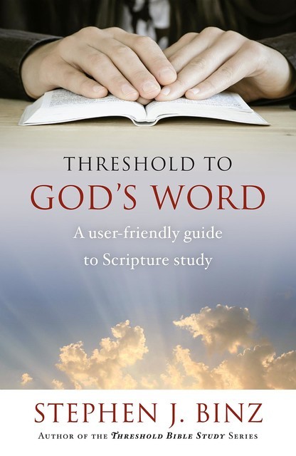 Threshold to God's Word, Stephen Binz
