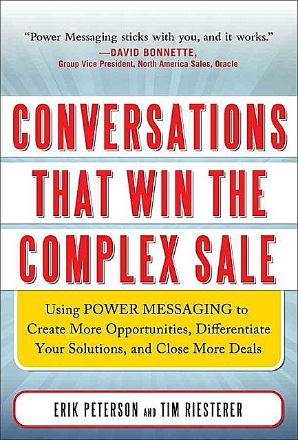 Conversations: That Win the Complex Sale, Erik, Tim, Peterson, Riesterer