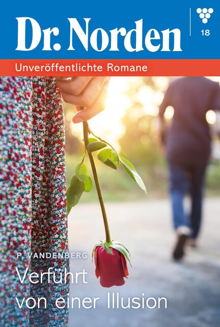 Dr. Norden – Unveröffentlichte Romane 18 – Arztroman, Patricia Vandenberg