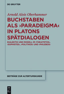 Buchstaben als paradeigma in Platons Spätdialogen, Arnold Alois Oberhammer