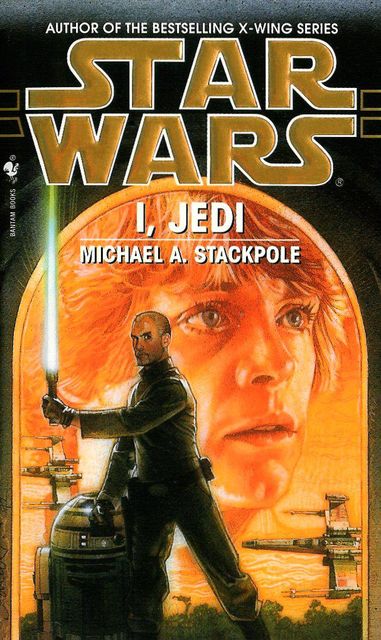 Book 1 – I, Jedi, Michael A.Stackpole
