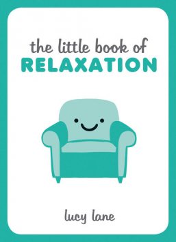 The Little Book of Relaxation, Lucy Lane
