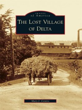 Lost Village of Delta, Mary J. Centro