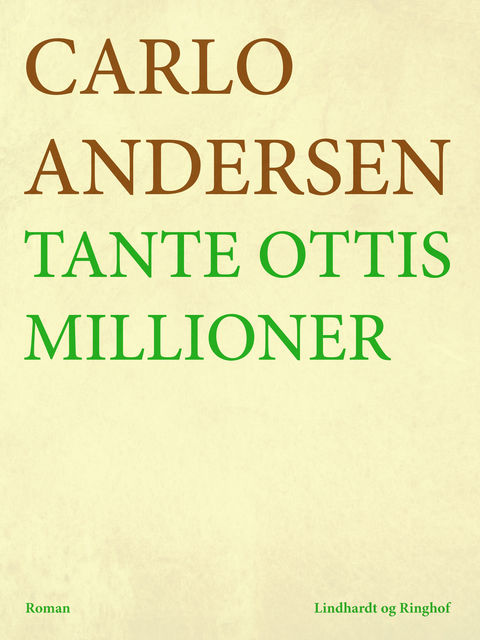 Tante Ottis millioner, Carlo Andersen