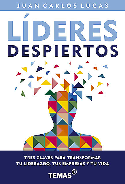 Líderes despiertos, Juan Carlos Lucas