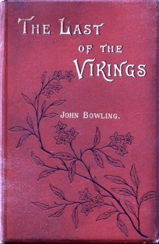 The Last of the Vikings, John Bowling