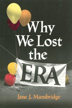 Why We Lost the ERA, Jane Mansbridge