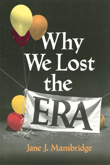 Why We Lost the ERA, Jane Mansbridge