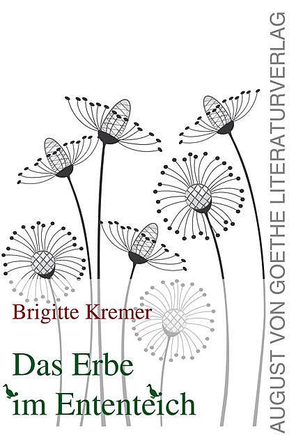 Das Erbe im Ententeich, Brigitte Kremer