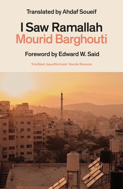 I Saw Ramallah, Mourid Barghouti