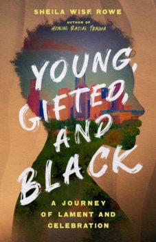 Young, Gifted, and Black, Sheila Wise Rowe