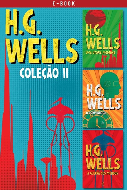 H.G. Wells – Coleção II, Herbert George Wells