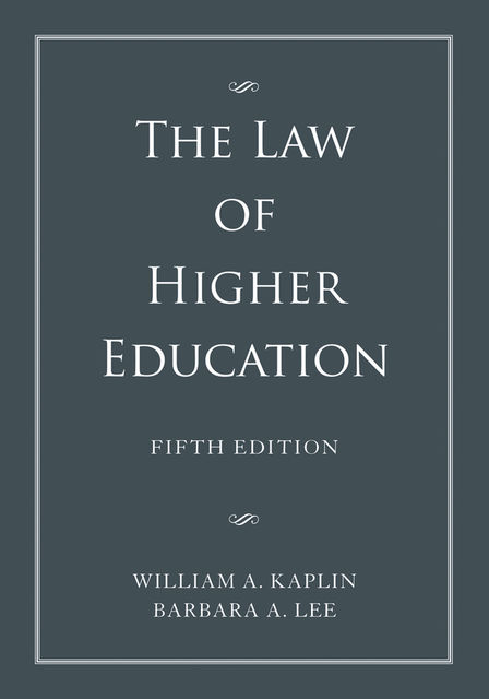 The Law of Higher Education, 2 Volume Set, Barbara Lee, William A.Kaplin