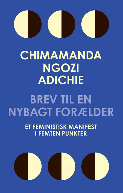Brev til en nybagt forælder, Chimamanda Ngozi Adichie