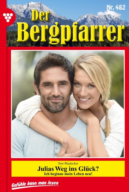 Der Bergpfarrer 343 – Heimatroman, Toni Waidacher
