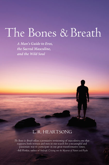 The Bones and Breath, L.R. Heartsong