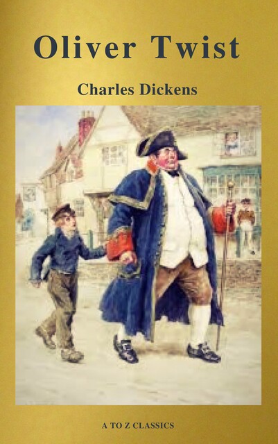 Oliver Twist (Active TOC, Free Audiobook) (A to Z Classics), Charles Dickens
