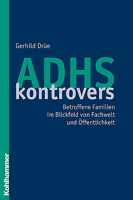 ADHS kontrovers, Gerhild Drüe