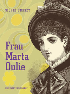 Frau Marta Oulie, Sigrid Undset
