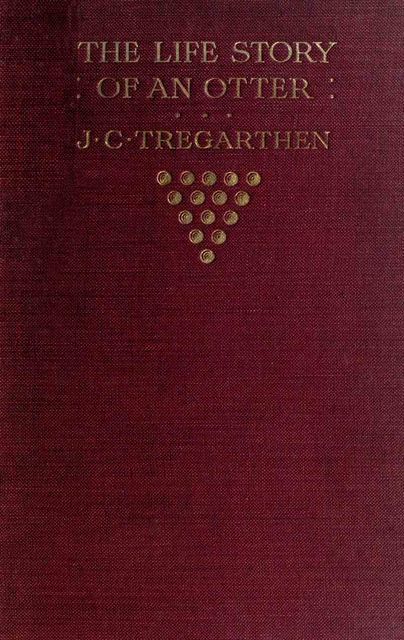 The Life Story of an Otter, J.C. Tregarthen