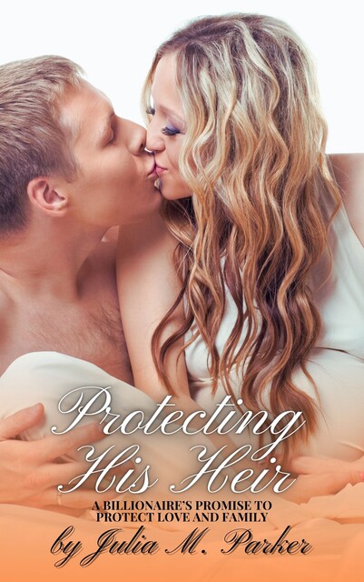 Protecting His Heir, Julia Parker