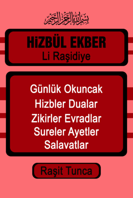 Hizbül Ekber Duaları, Raşit Tunca
