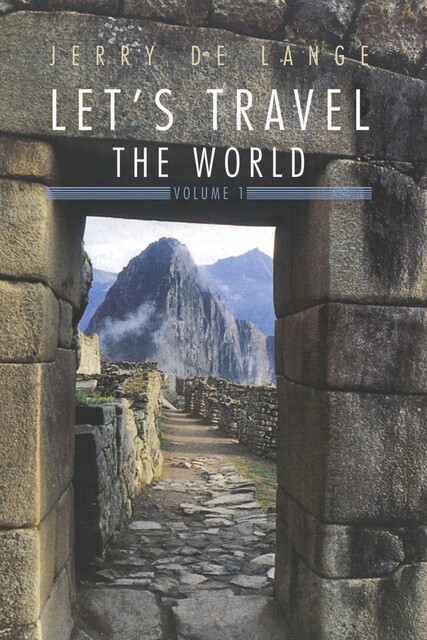 Let's Travel the World: Volume I, Jerry De Lange