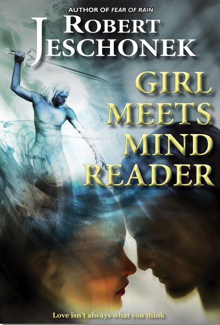 Girl Meets Mind Reader, Robert Jeschonek